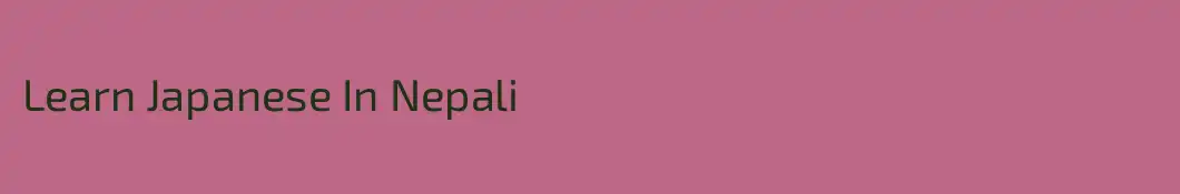 Learn Japanese In Nepali